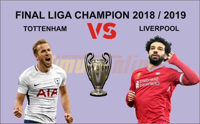 
					Final Liga Champion 2019, Tottenham vs Liverpool, Anda Jagokan Siapa