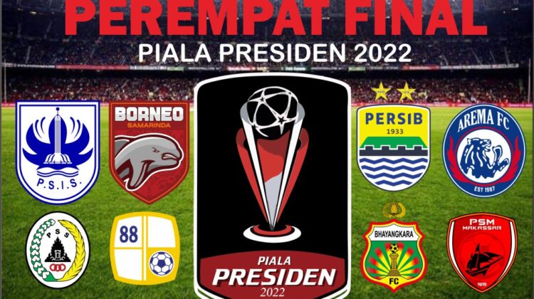 Ini Tim Lolos ke Babak 8 Besar Piala Presiden