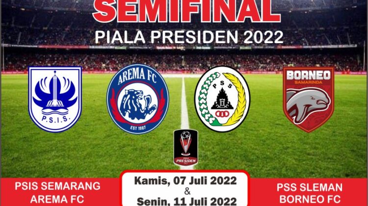 Ini Jadwal Semifinal Piala Presiden 2022