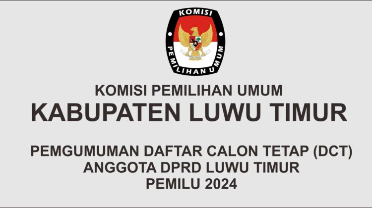 KPU Lutim Tetapkan DCT Anggota DPRD Pada Pemilu 2024