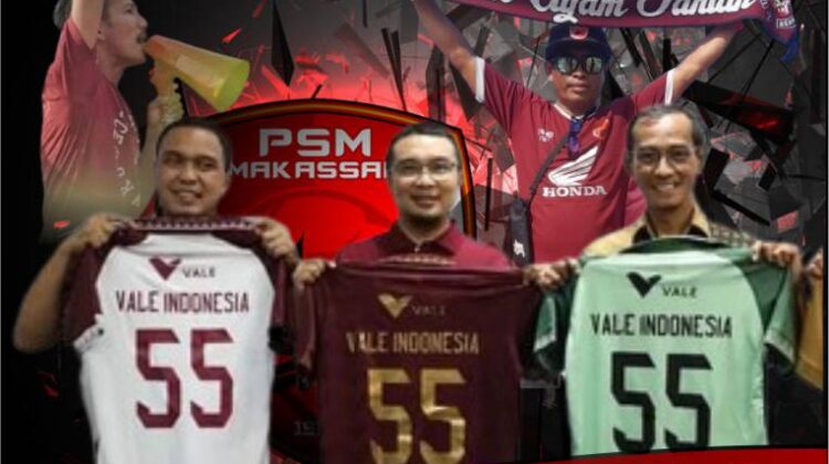 Vale Indonesia Jadi Salah Satu Sponsorship PSM Makassar, LAJ Zona Malili / Sorowako Beri Apresiasi