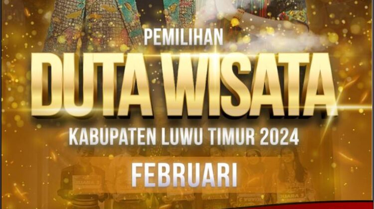Ingin Jadi Duta Wisata Luwu Timur, Segera Daftarkan Diri Anda