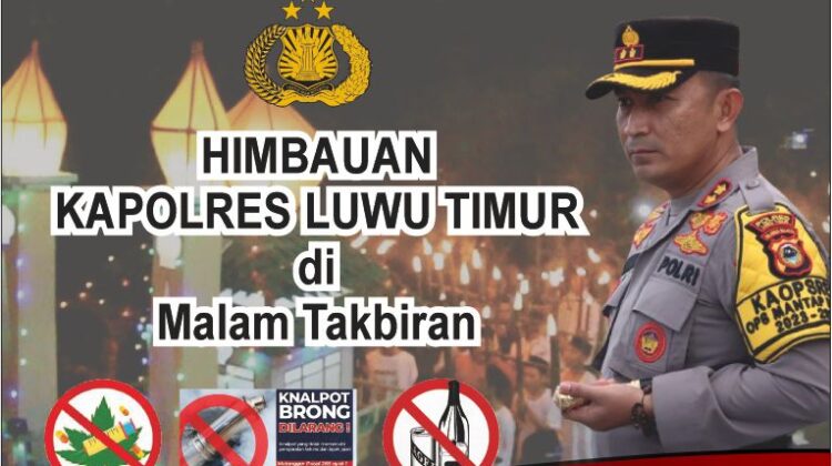Ingat ! Malam Takbiran Dilarang Begini, Ini Himbauan Kapolres Luwu Timur